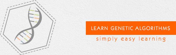 Genetic Algorithms Tutorial