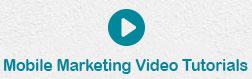 Mobile Marketing Video Tutorials