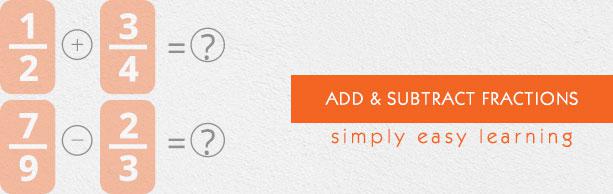 Add and Subtract Fractions