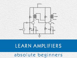 Amplifiers Tutorial