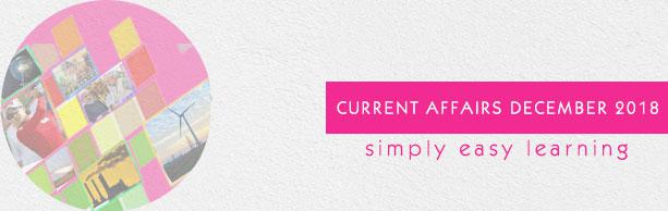 Current Affairs December 2018