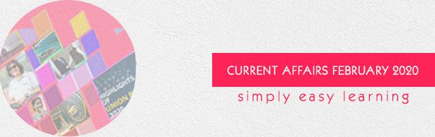 Current Affairs February 2019