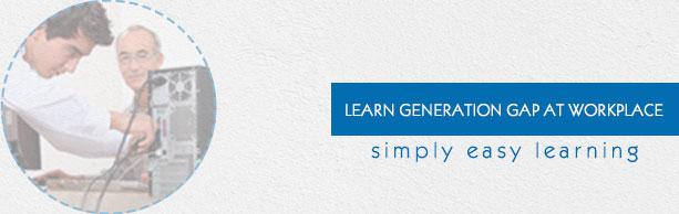 Generation Gap at Workplace Tutorial