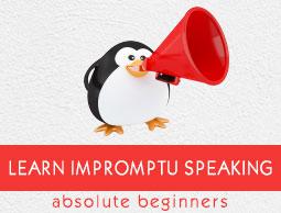 Impromptu speaking Tutorial