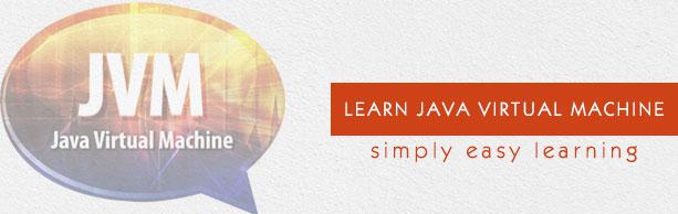 Java Virtual Machine Tutorial
