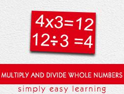 Multiply and Divide Whole Numbers