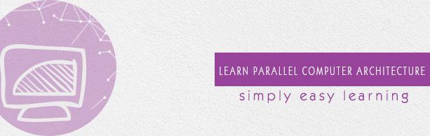 Parallel Computer Architecture Tutorial