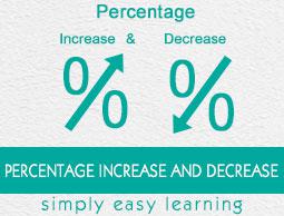 Percentage Increase and Decrease
