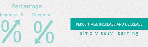 Percentage Increase and Decrease