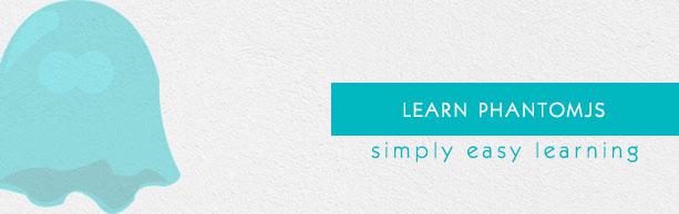 PhantomJS Tutorial