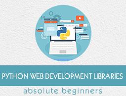 Python Web Development Libraries Tutorial